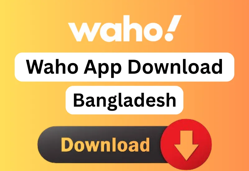 Waho App Download Bangladesh