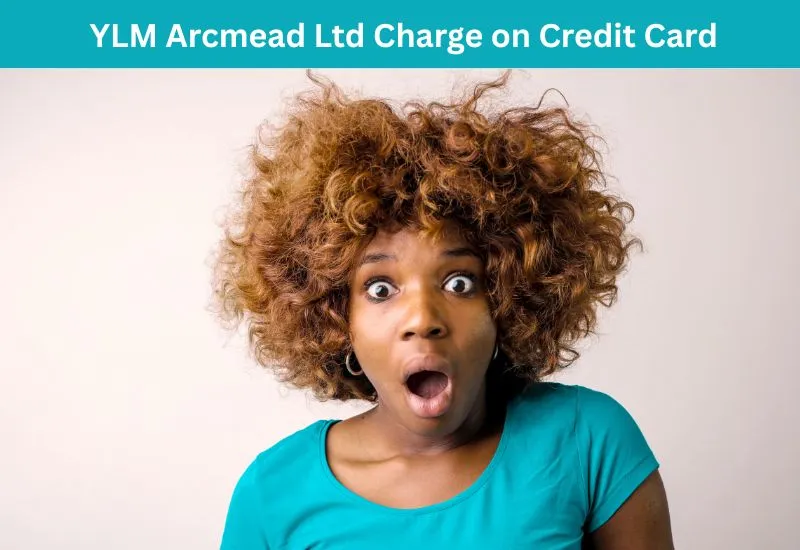 YLM Arcmead Ltd Charge on Credit Card