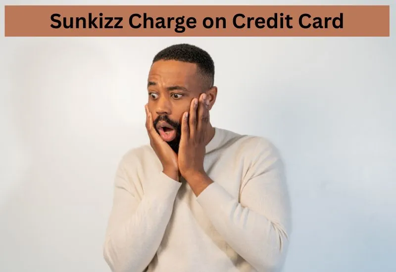 Sunkizz Charge on Credit Card